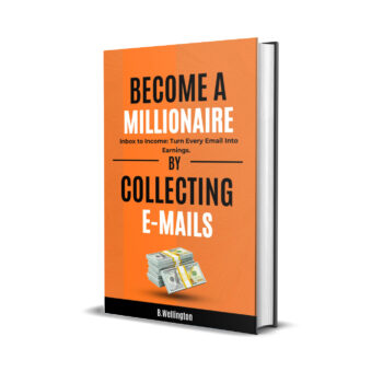Become A Millionaire By Collecting Emails